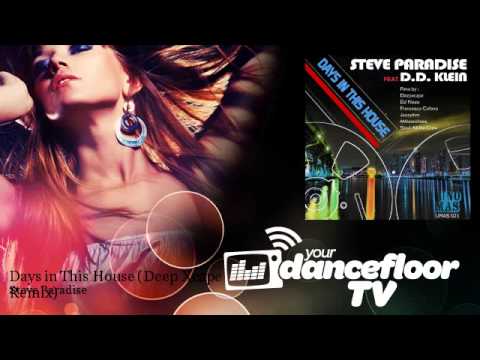 Steve Paradise - Days in This House - Deep Xcape Remix - YourDancefloorTV