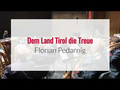 Rainermarsch & Dem Land Tirol die Treue