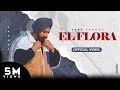 El Flora Official Video Veer Sandhu X Judge Records
