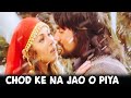 Chod Ke Na Jaao Piya Maine Yeh Dil De Diya Jhankar Alka Yagnik Maa Tujhhe Salaam 2002