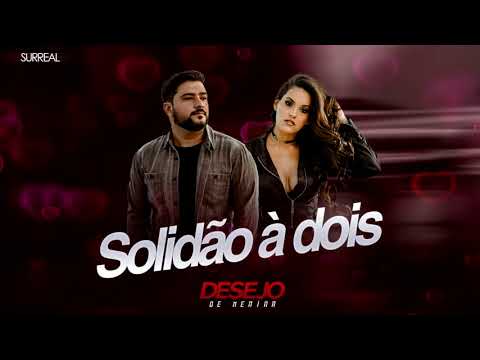 07 - Solidão à dois [CD SURREAL] Desejo de Menina