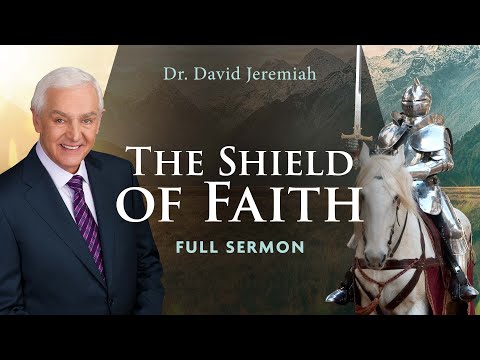How Satan Uses Doubt — And How to Fight Back with Faith | Dr. David Jeremiah | Ephesians 6:16