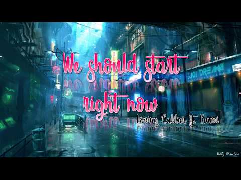 We Should Start Right Now - Loving Caliber feat. Emmi (Lyrics Video)
