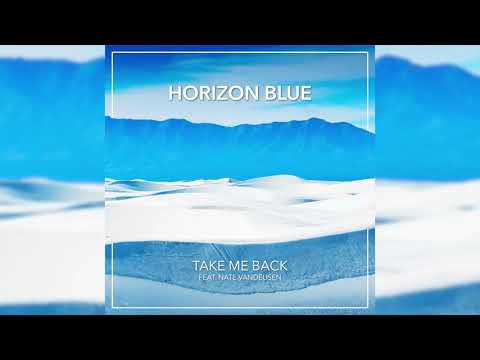 Horizon Blue - Take Me Back (feat. Nate VanDeusen)