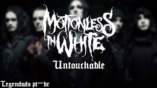 Motionless in white - Untouchable (Legendado PT-BR)