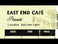 Loudon Wainwright III - 1/9/99 East End Cafe, Newark, DE (AUDIO)