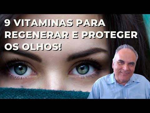9 Vitaminas para regenerar e proteger os olhos!