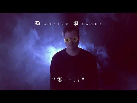Dancing Plague - "Titus" (Official Video)