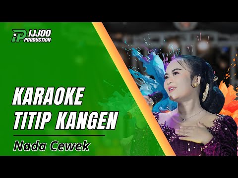 KARAOKE TITIP KANGEN || IJJOO PRODUCTION