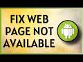 How To Fix Web Page Not Available Error In Android Mobile 2026