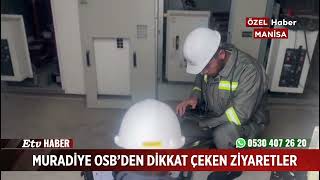 Muradiye OSB’Dden Dikkat Çeken Ziyaretler