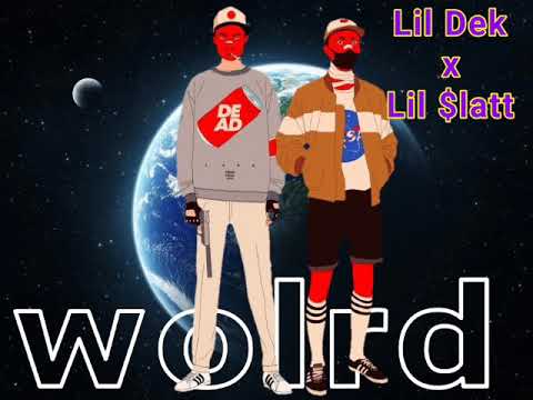 Lil Dek feat Lil $latt - World (Prod. Guerreiro)