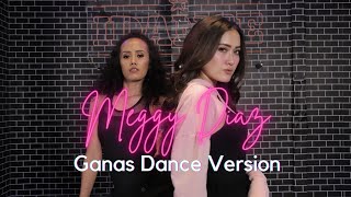 Download lagu MEGGY DIAZ Ganas Dance Version... mp3
