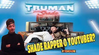#Shade #Truman #RealWish #Reaction SHADE RAPPER O YOUTUBER? REACTION Shade - Truman (Album)