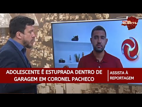 Adolescente relata ter sido estuprada em Coronel Pacheco