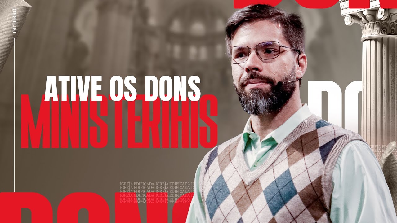 A Igreja edificada pelos cinco dons ministeriais - Thiago Borba