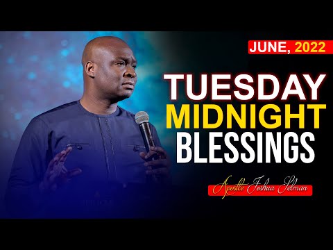 TUESDAY MIDNIGHT BLESSINGS, 7TH JUNE 2022 | APOSTLE JOSHUA SELMAN | Commanding Your Morning