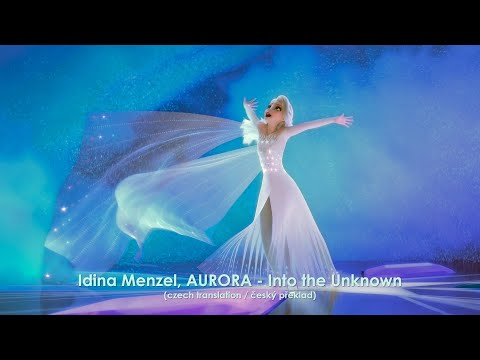 Idina Menzel & AURORA - Into the Unknown  (Lyrics / CZ překlad)