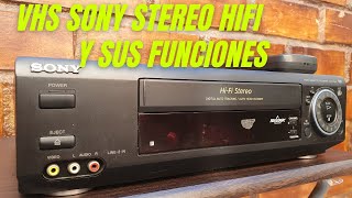VIDEO GRABADORA VHS SONY STEREO HIFI Y SUS FUNCIONES