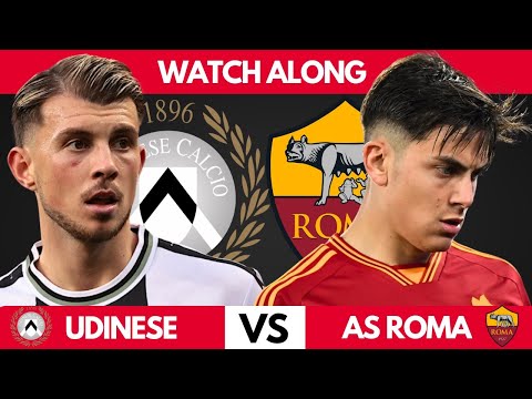 UDINESE vs ROMA LIVE Watchalong - GAMEWEEK 32