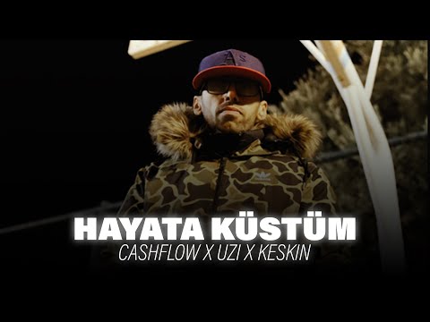 Cashflow X Uzi X Keskin - HAYATA KÜSTÜM ProdBy KEZO