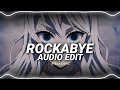 Rockabye - Clean Bandit Ft. Sean Paul, Anne-Marie [Edit Audio]