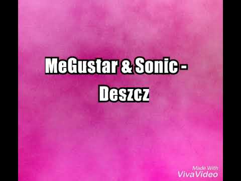 MEGUSTAR & SONIC  -  DESZCZ  - TEKST