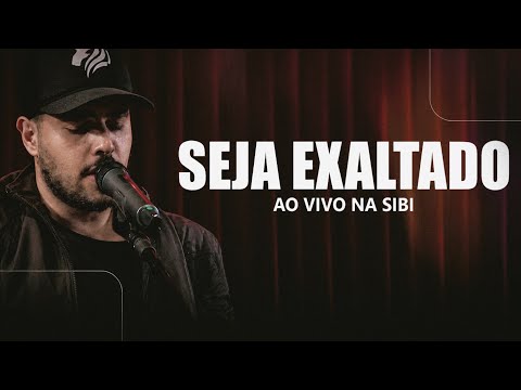 Seja Exaltado - Alex de Oliveira