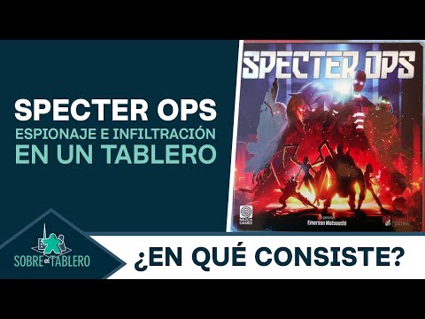 Specter Ops | Espionaje e infiltración en un tablero | ¿En qué consiste?