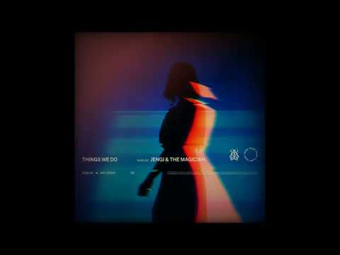 Jengi, The Magician - Things We Do (Extended Mix)