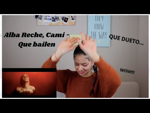 ALBA RECHE & CAMI - Que bailen REACTION | REACCIÓN