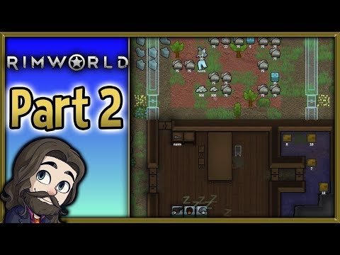 RimWorld 2018 Gameplay - Part 2 - Let's Play Walkthrough