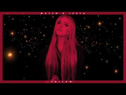 Matto x Iveta - Follow