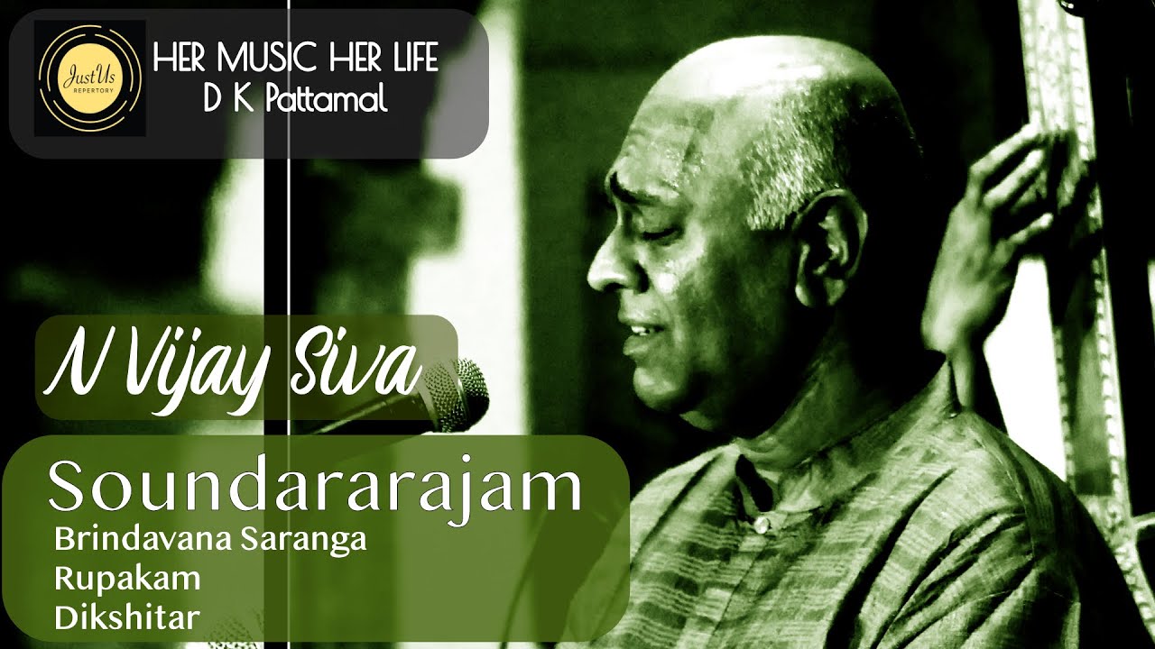 HER MUSIC HER LIFE (D.K. Pattammal) - Soundararajam - Brindavana Saranga - Rupakam- Dikshitar