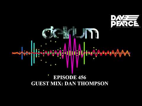 Dave Pearce Presents Delirium - Episode 456