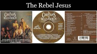 The Chieftains - The Bells of Dublin - 12 The Rebel Jesus
