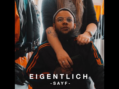 SAYF | EIGENTLICH (OFFICIAL VIDEO)
