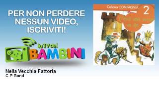 C. P. Band - Nella Vecchia Fattoria