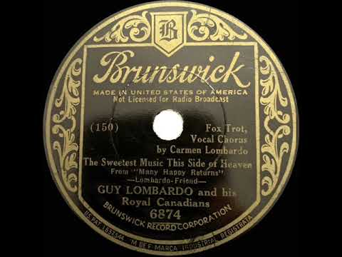 1934 Guy Lombardo - The Sweetest Music This Side Of Heaven (Carmen Lombardo, vocal)