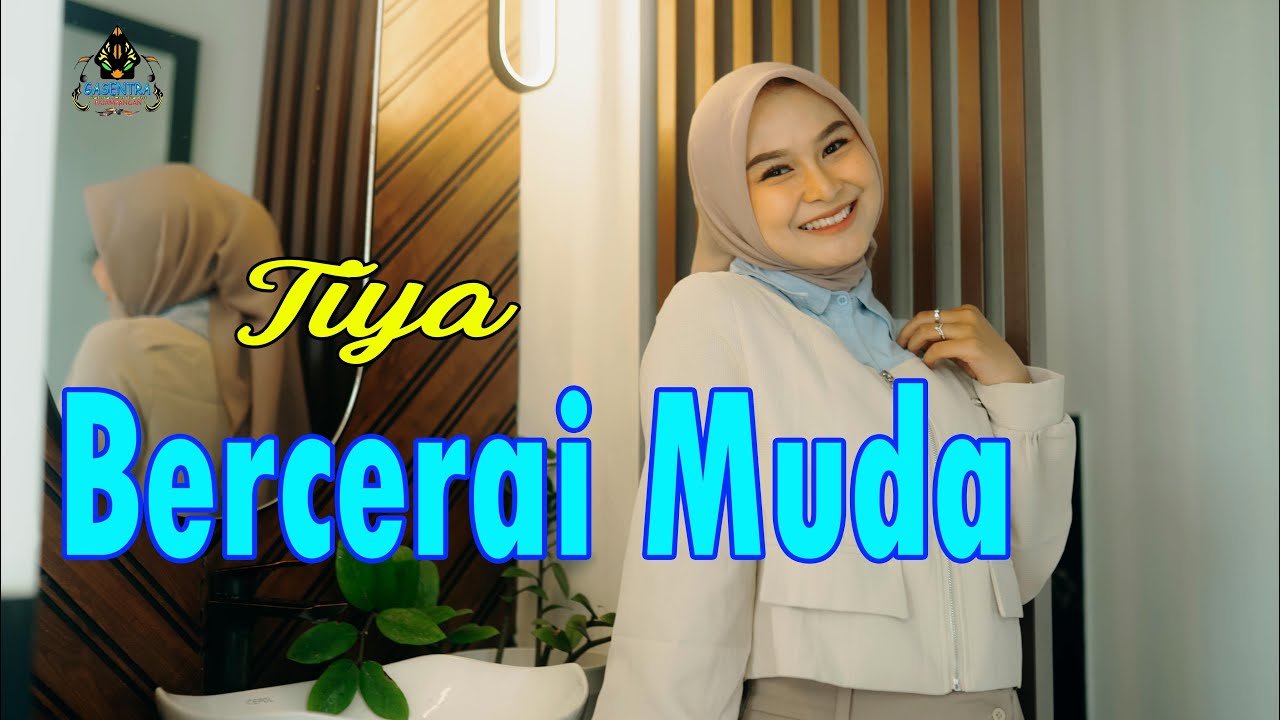 TIYA - BERCERAI MUDA (Dangdut Gasentra)