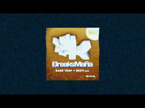BreaksMafia - Bass Trap (Sketi Rmx) [Preview]