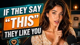 25 Phrases They Use When They Like You But Are Too Scared To Admit It: Secret Crush & Flirting Signs