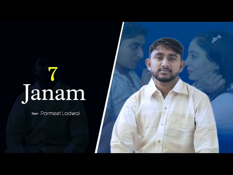 7Janam (Official Video) Parmeet Ladwal | Simmi Choudhary | Pardeep Maali | Haryanvi Sad Song 2025