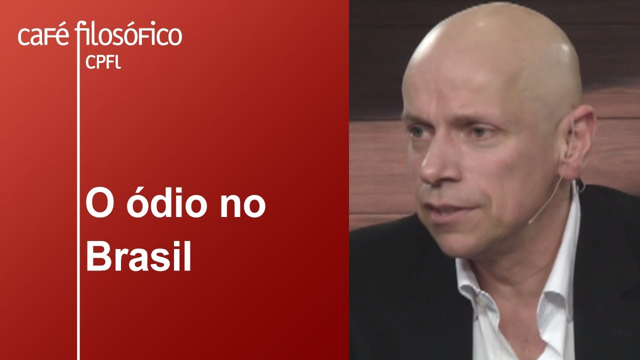 O ódio no Brasil | Leandro Karnal