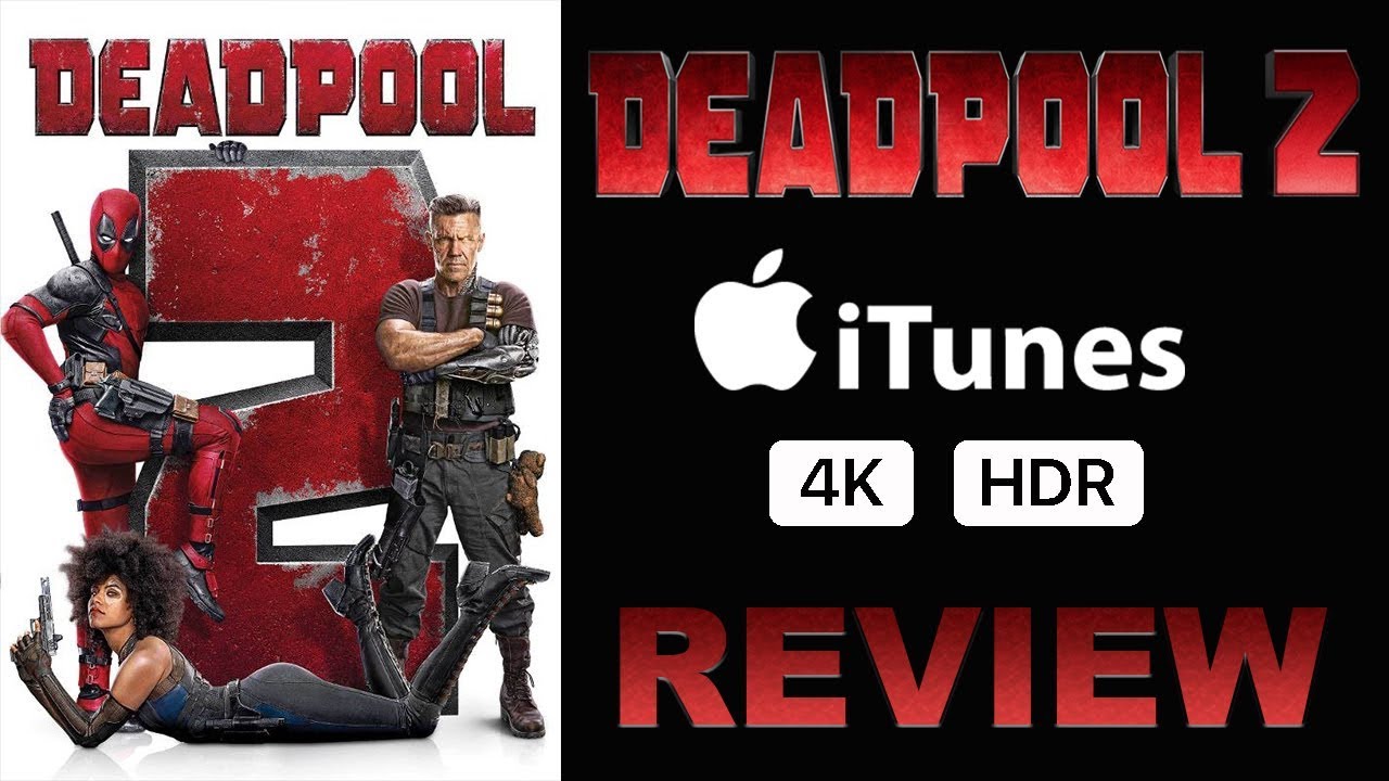 DEADPOOL 2 4K Apple TV iTunes Review | Dolby Atmos