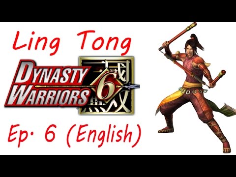 Dynasty Warriors 6: Special Ling Tong Ep. 6 Chapter 6 - Battle Of Yi Ling (Eng. Ver)