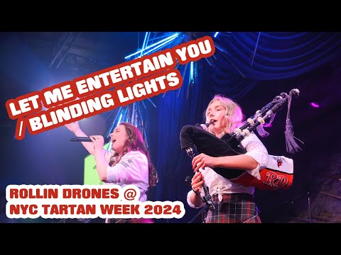Rollin Drones - Let Me Entertain You / Blinding Lights | NYC Tartan Week, Sony Hall New York 2024