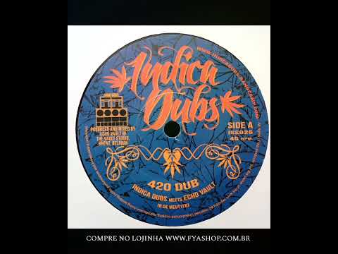 🔘  Sound System Series 2 - Indica Dubs Meets Echo Vault - 420 Dub (7", Ltd)