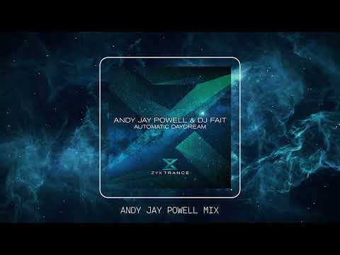 Andy Jay Powell & DJ Fait - Automatic Daydream (Andy Jay Powell Mix)
