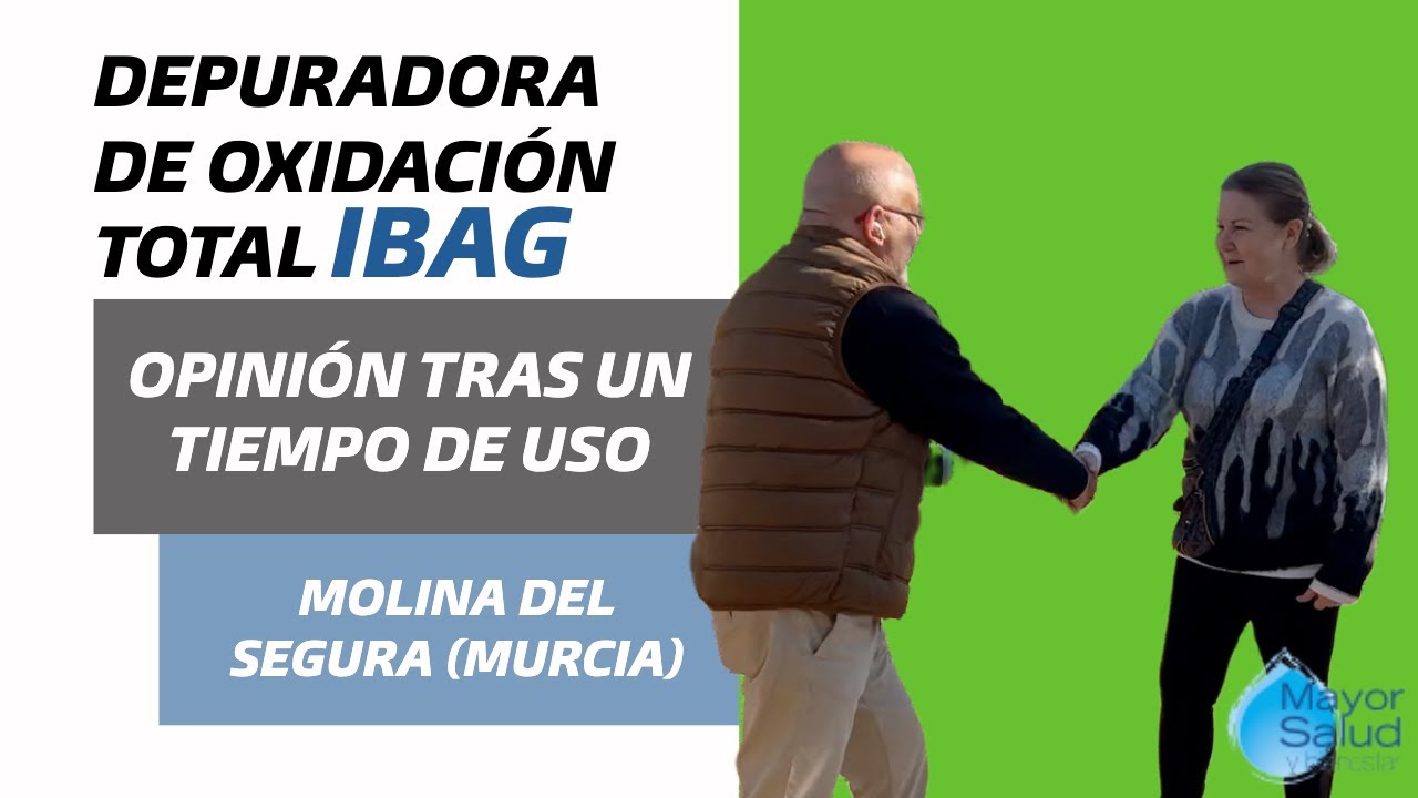 Opinión cliente depuradora de oxidación total iBag | Molina del segura (Murcia)